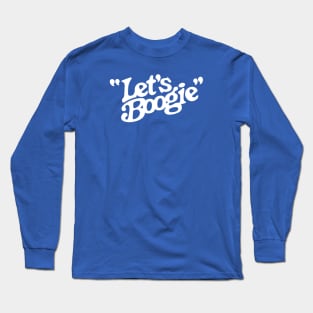 Let's Boogie (White on Blue) Long Sleeve T-Shirt